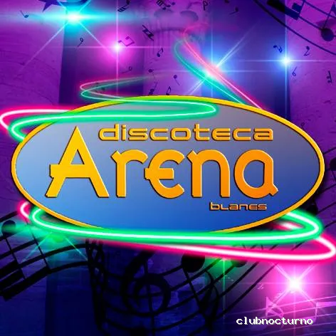 Discoteca Arena Blanes