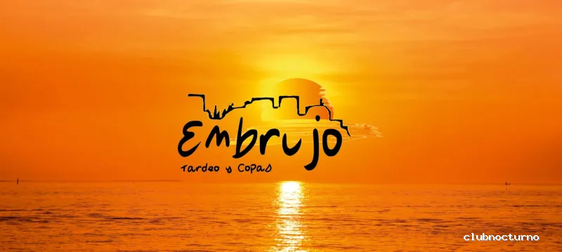 Embrujo Tardeo y Copas