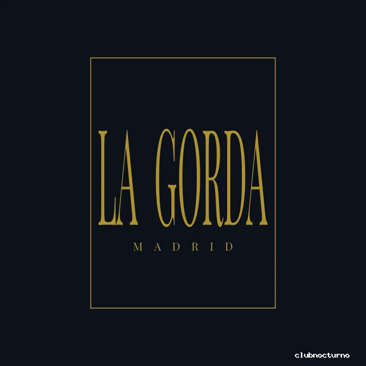 La Gorda Madrid