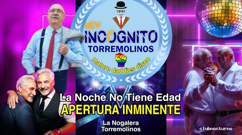 NEW INCÓGNITO TORREMOLINOS. Mature Daddies Disco